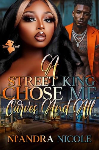 A Street King Chose Me Curves And All (Kindle Edition)