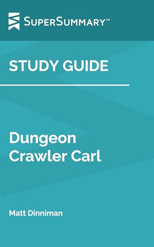 Study Guide: Dungeon Crawler Carl by Matt Dinniman (SuperSummary)