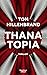 Thanatopia (Aus der Welt der Hologrammatica 3)
