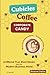 Cubicles, Coffee, and Corporate Candy: Unfiltered True Short Stories from the Modern Business World