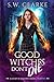 Good Witches Don't Die (Academy of Shadowed Magic)