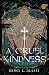 A Cruel Kindness (Bonded Beyond Worlds)