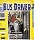 Bus Driver (First Step Nonfiction: Work People Do)