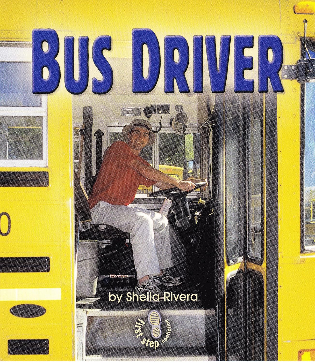 Bus Driver (First Step Nonfiction: Work People Do)