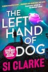 The Left Hand of Dog (Starship Teapot, #1) The Left Hand of Dog (Starship Teapot, #1)