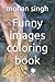 Funny images coloring book