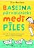 Baseina pārvaldnieks medī pīles (un citi aizraujoši piedzīvojumi bērnu vasaras nometnē).
