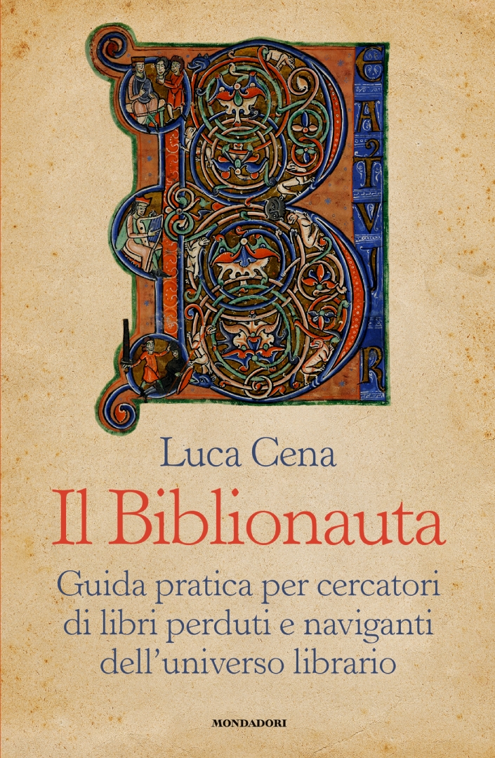 Il Biblionauta. Guida pratica per cercatori di libri perduti e naviganti dell'universo librario (Paperback)