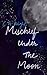 Mischief Under The Moon