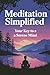 Meditation Simplified: Your...
