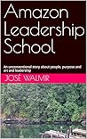 Amazon Leadership School by Jose Walmir Amazon Leadership School by Jose Walmir