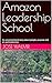 Amazon Leadership School: An unconventional story about people, purpose and art and leadership