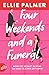 Four Weekends and a Funeral – Wenn der absolut Richtige zur ganz falschen Zeit kommt: Roman (German Edition)