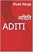 ADITI by Vivek Ahuja