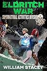 Eldritch War (The Supernatural Activities Division Book 2) Eldritch War (The Supernatural Activities Division Book 2)
