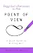 Point of View: A Quick Guid...
