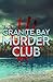 The Granite Bay Murder Club by R C Ducantlin