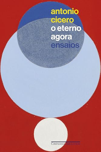 O eterno agora: Ensaios (Portuguese Edition)