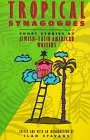 Tropical Synagogues: Short Stories by Jewish-Latin American Writers (Paperback)