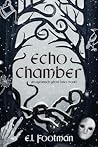 Echo Chamber by E.L. Footman