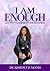 I AM ENOUGH by Kimberly D. Moore