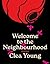 Welcome to the Neighbourhood by Clea Young Welcome to the Neighbourhood by Clea Young
