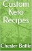 Custom Keto Recipes