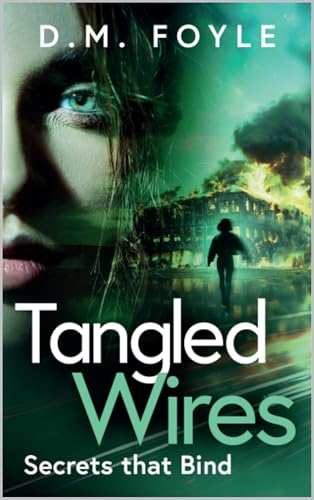 Tangled Wires: Secrets that Bind (Kindle Edition)