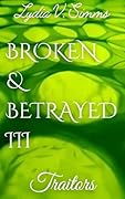 Broken & Betrayed III: Traitors