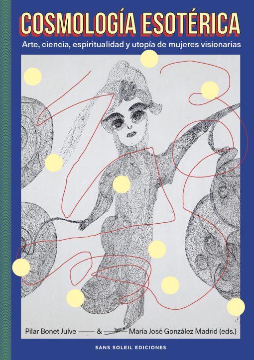 Cosmología esotérica: Arte, ciencia, espiritualidad y utopía de mujeres visionarias (Paperback)