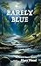 Barely Blue: A Monarch Beach Mystery (The Monarch Beach Mysteries Book 6)