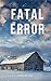 Fatal Error: A Riveting Small Town Kidnapping Mystery Boxset