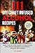 111 DIY Craft Infused Alcohol Recipes by Lou Daneri