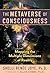 The Metaverse of Consciousness: Mapping the Multiple Dimensions of Reality