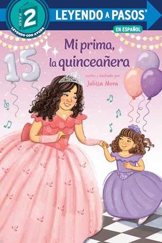 Mi prima, la quinceañera (My Cousin, the Quinceañera Spanish Edition) (Step into Reading, Step 2)