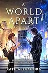 A World Apart (Between Worlds #1)