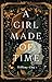 A Girl Made of Time: A Novelette