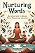 Nurturing Words: Affirmatio...