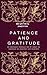 Patience and Gratitude : An...