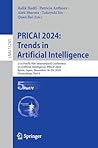 PRICAI 2024: Trends in Artificial Intelligence: 21st Pacific Rim International Conference on Artificial Intelligence, PRICAI 2024, Kyoto, Japan, November ... Notes in Computer Science Book 15285)