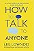 How to Talk to Anyone