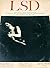 L S D - In The Midst Of A Raging National Controversy Two Aut... by Richard Alpert