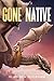 Gone Native: Book 7