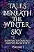Tales Beneath The Winter Sk...