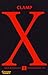 X, Band 01 by Clamp X, Band 01 by Clamp