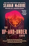 The Up-and-Under Series: Over the Woodward Wall, Along the Saltwise Sea, Into the Windwracked Wilds, Under the Smokestrewn Sky