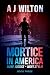 Mortice in America: An Ex SAS Australian Vigilante in the Heart of America (Mortice Series Book 3)