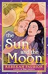The Sun and the Moon by Rebekah Faubion