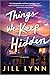 Things We Keep Hidden by Jill Lynn Things We Keep Hidden by Jill Lynn