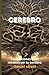 CEREBRO: Creación divina o humana (Spanish Edition)